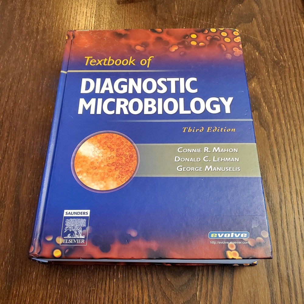Textbook of Diagnostic Microbiology 3rd Edition - Connie R. Mahon 2007 HARDCOVER